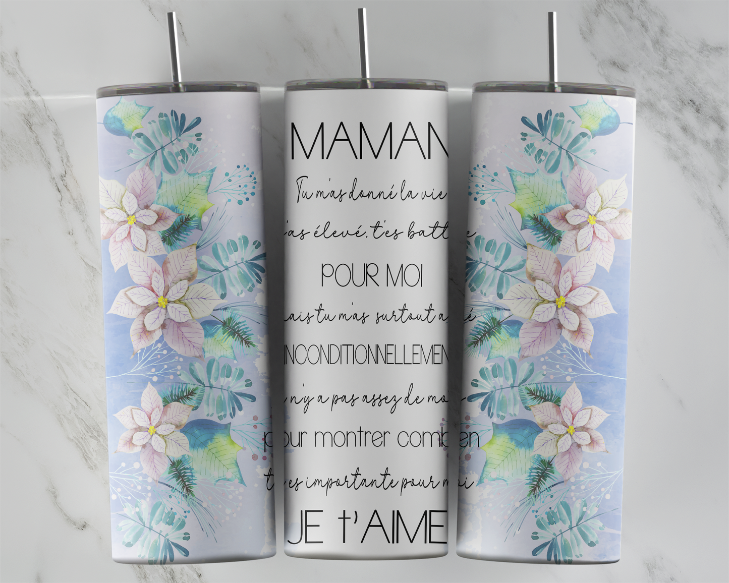 Design tumbler 20oz pour sublimation, Maman, tu m'as donné la vie, m'as élevé, t'es battue pour moi, mais tu m'as surtout aimé inconditionnellement.