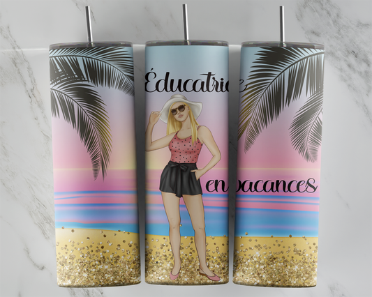 Design Tumblers 20 oz, sublimation. éducatrice en vacances , sunset, cheveux blonds