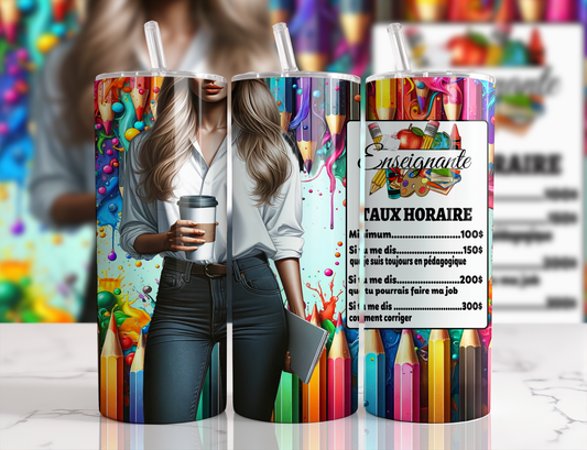 Design Tumblers 20 oz, sublimation. Enseignante, femme cheveux blonds, taux horaire