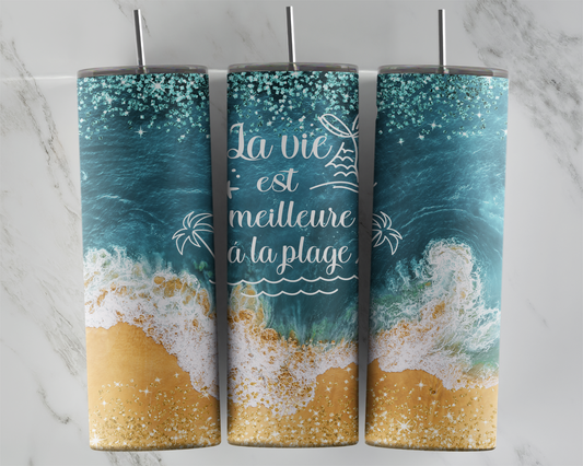 Design tumbler 20oz pour sublimation , La vie est meilleure à la plage