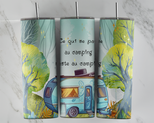 Design tumbler 20oz pour sublimation , Ce qui se passe au camping reste au camping