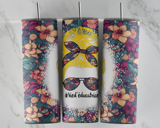 Design Tumblers 20 oz, sublimation. Vie d'éducatrice cheveux blonds