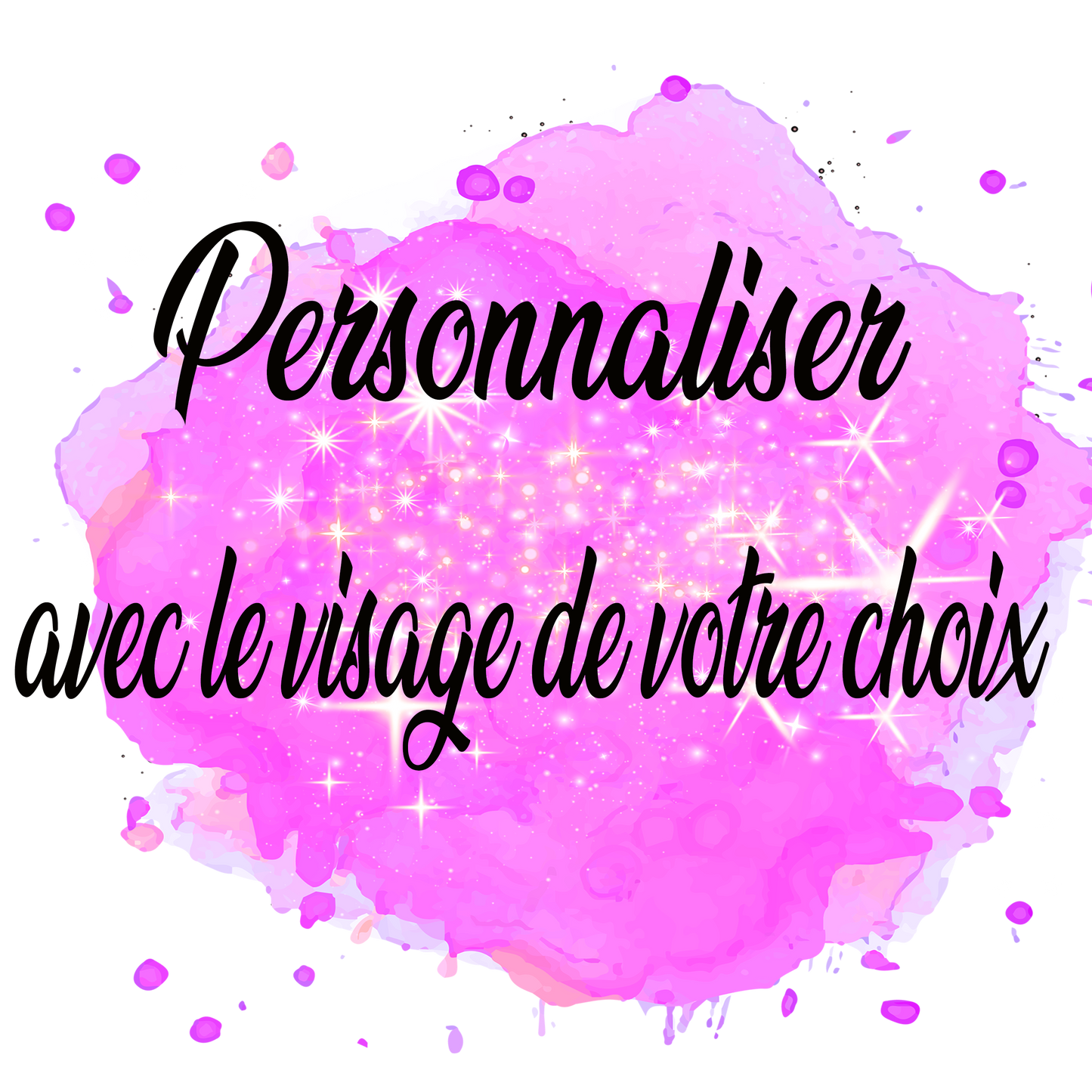 PERSONNALISATION DE VISAGE SUR DESIGN