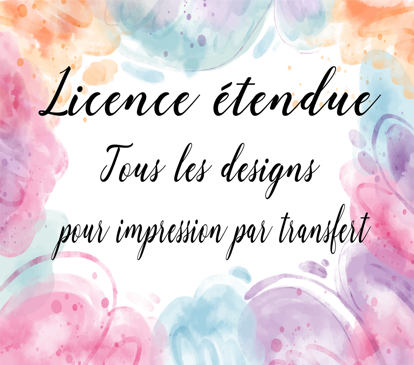 Licence pour impression de transfert pour tous les designs