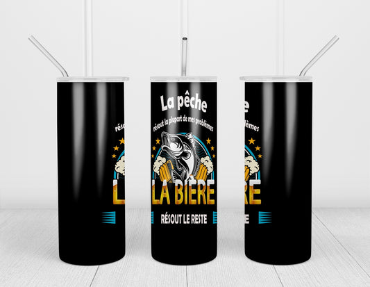 Design tumbler 20oz pour sublimation , PÊCHE RÉSOUT LA PLUPART DE MES PROBLÈMES, LA BIÈRE RÉSOUT LE RESTE, fond noir