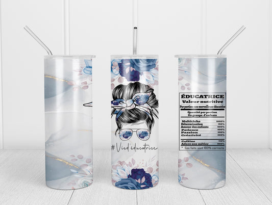 Design Tumblers 20 oz , sublimation, #Vied'éducatrice , valeur nutritive, fleurs foncées