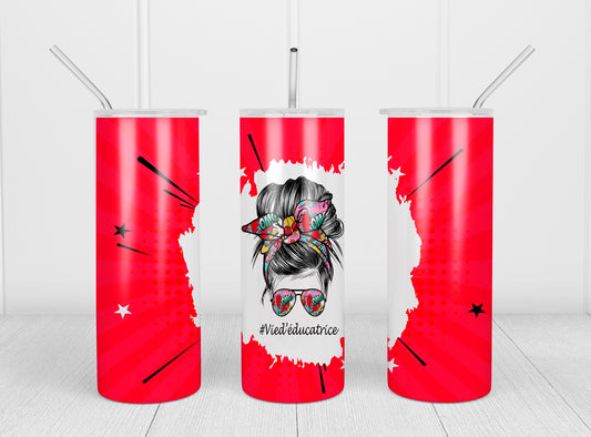 Design Tumblers 20 oz, sublimation, #Vied'éducatrice , fond Comic rouge