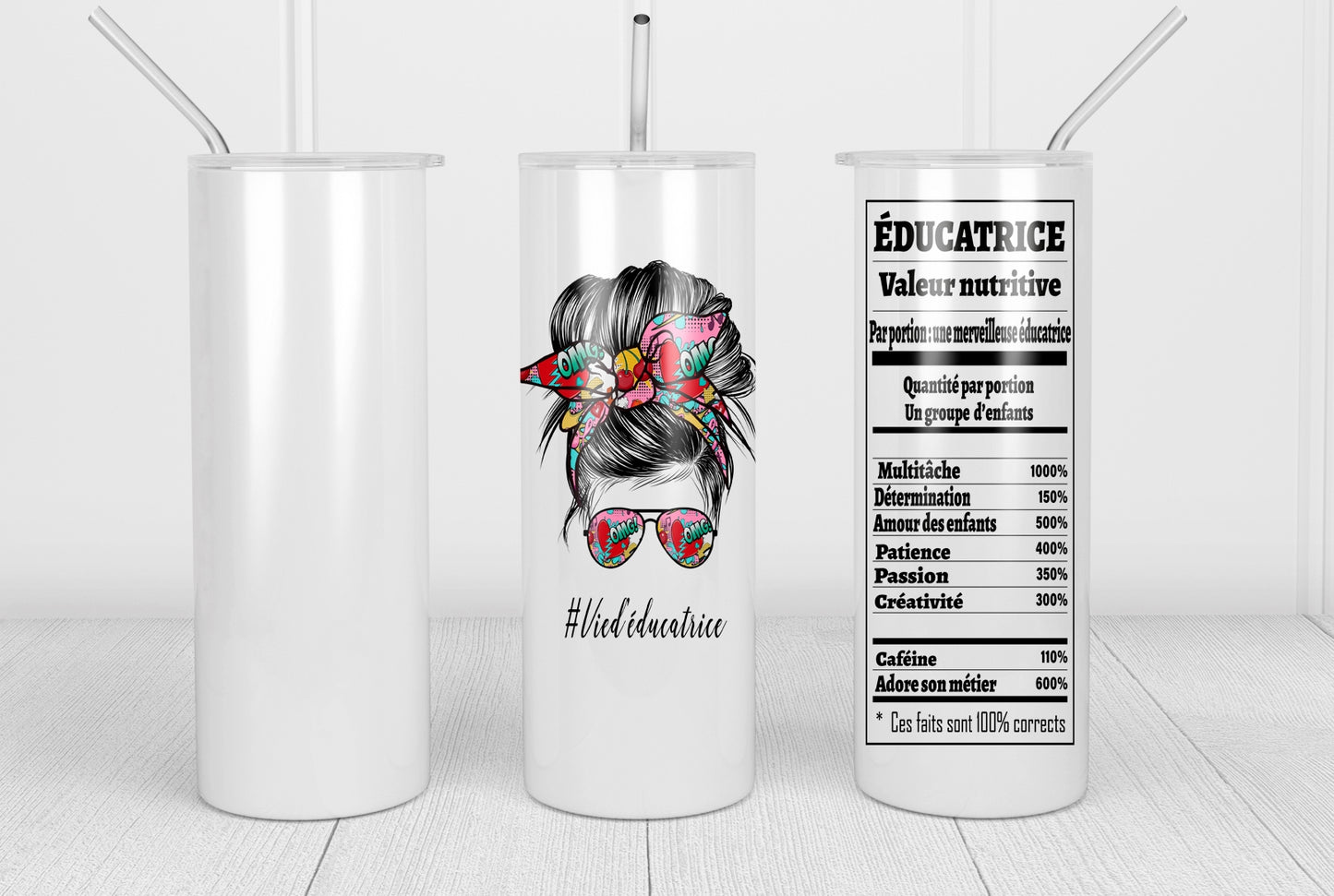 Design Tumblers 20oz sublimation, #Vied'éducatrice, Messy bun, valeur nutritive