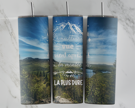 Design tumbler 20oz pour sublimation , La meilleure vue vient après la montée la plus dure