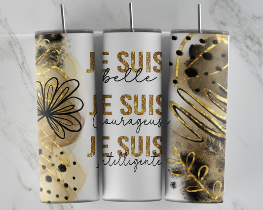 Design tumbler 20oz pour sublimation , Je suis belle. je suis intelligente, je suis courageuse, affirmation positive