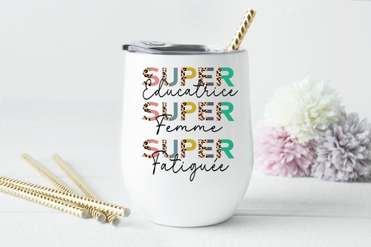 Design PNG pour sublimation, SUPER éducatrice , SUPER femme, SUPER fatiguée