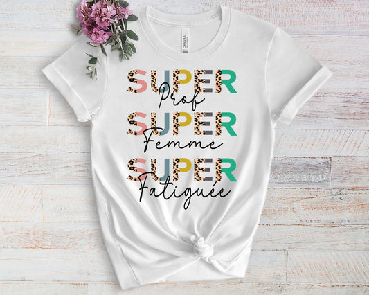 Design PNG pour sublimation, SUPER Prof, SUPER femme, SUPER fatiguée