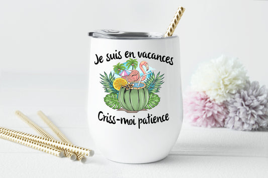 Design PNG pour sublimation , Je suis en vacances criss-moi patience